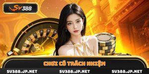 chơi có trách nhiệm sv388
