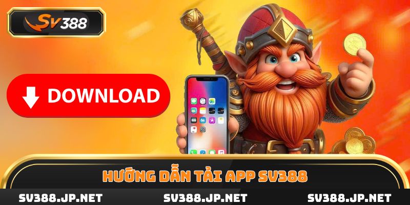Hướng dẫn người chơi tải app SV388 nhanh gọn trong vòng 3 phút