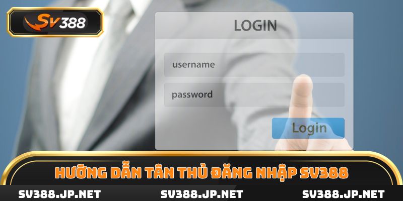 Hướng dẫn tân thủ đăng nhập SV388 tài khoản nhanh chóng